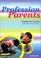 Cover of: Profession parents 