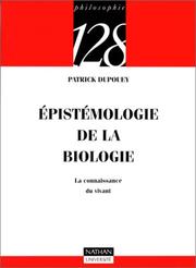 Cover of: Epistémologie de la biologie  by Patrick Dupouey, 128