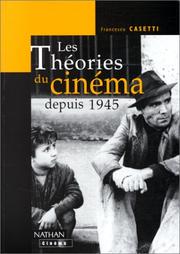Cover of: Les théories du cinéma depuis 1945 by Francesco Casetti