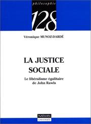 Cover of: La justice sociale: Le libéralisme égalitaire de John Rawls