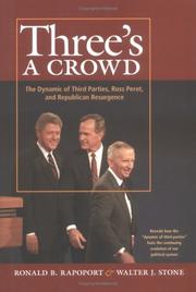 Cover of: Three's a crowd: the dynamic of third parties, Ross Perot, and Republican resurgence