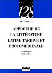 Cover of: Approche de la littérature latine tardive et protomédiévale  by René Martin, 128