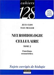 Cover of: Neurobiologie cellulaire, tome 2  by Jean Clos, Yves Muller