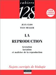 Cover of: La reproduction humaine, tome 2 : Gestation, lactation et maîtrise de la reproduction - Sujets corrigés de biologie, IUFM, Capes, Agreg