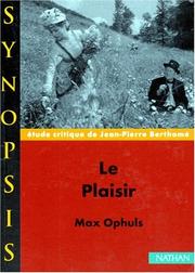 Cover of: Le Plaisirde Max Ophuls, étude critique