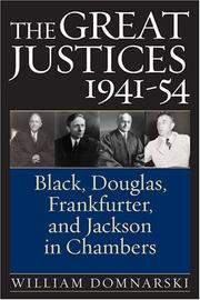 Cover of: The great justices, 1941-54: Black, Douglas, Frankfurter, and Jackson in chambers