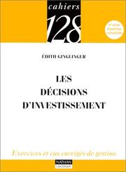 Cover of: Les décisions d'investissement : Exercices et cas corrigés de gestion, 2e cycle, Expertise comptable