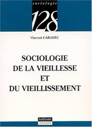 Cover of: Sociologie de la vieillesse et du vieillissement by Vincent Caradec, 128