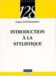 Cover of: Introduction à la stylistique by Brigitte Buffard-Moret, 128