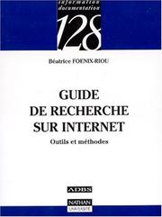 Cover of: Guide de la recherche sur Internet : Outils et méthodes