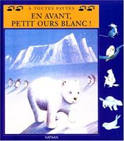 Cover of: En avant petit ours blanc by Chottin