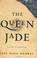 Cover of: The queen jade