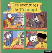 Cover of: Les aventures de T'choupi. 2
