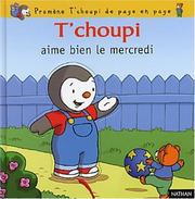 Cover of: T'choupi aime bien le mercredi