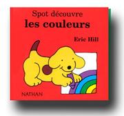 Cover of: Spot découvre les couleurs