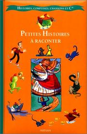 Cover of: Histoires, Comptines, Chansons Et Cie: Petites Histoires a Raconter