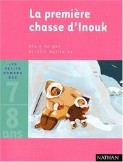 Cover of: La Première Chasse d'Inouk by Alain Surget, Aurélie Guillerey