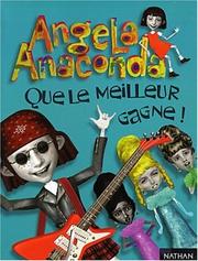 Cover of: Angela Anaconda, tome 1 : Que le meilleur gagne
