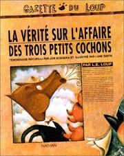Cover of: La Vérité sur l'affaire des trois petits cochons by Lane Smith