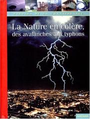 Cover of: La nature en colère. Des avalanches aux typhons