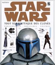 Cover of: Star Wars, tout sur l'aataque des clones  by David West Reynolds