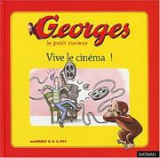 Cover of: Georges le petit curieux, tome 4 : Vive le cinéma !