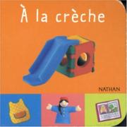 Cover of: A la crèche by Béatrice Garel