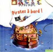 Cover of: Pirates à bord ! by Anne-Sophie Baumann, Olivier Marc Nadel, Rémi Saillard