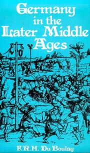 Cover of: Germany in the Later Middle Ages by F. R. H. Du Boulay, F. R. H. Duboulay