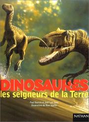 Cover of: Dinosaures, les seigneurs de la Terre