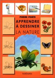 Cover of: Apprendre à dessiner la nature