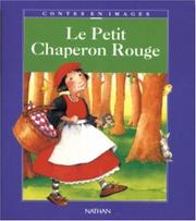 Cover of: Le Petit Chaperon Rouge by Brothers Grimm, Wilhelm Grimm, Élisabeth Schlossberg