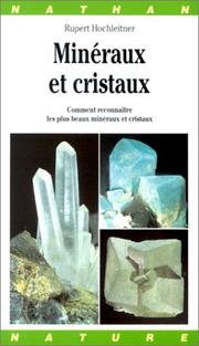 Cover of: Minéraux et cristaux. Comment reconnaître les plus beaux minéraux et cristaux