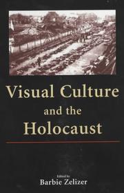 Cover of: Visual Culture and the Holocaust by Barbie Zelizer