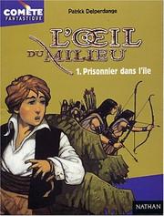 Cover of: L'Oeil du milieu, tome 1  by Patrick Delperdange, Vincent Dutrait, Patrick Delperdange, Vincent Dutrait