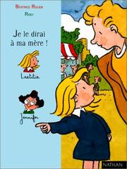 Cover of: Je le dirai à ma mère!