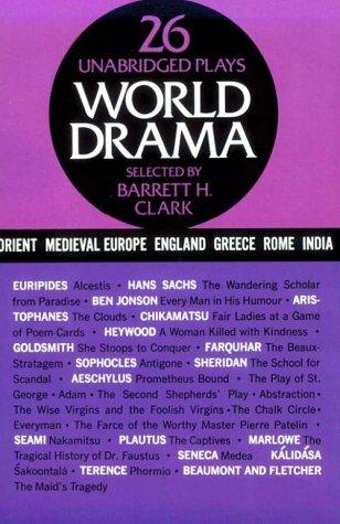 World Drama by Barrett H. Clark