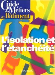 Cover of: Guide des métiers du bâtiment :L'Isolation et l'étanchéité