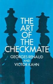 The art of the checkmate by Georges Renaud, Victor Kahn
