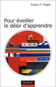 Cover of: Pour éveiller le désir d'apprendre by Robert F. Mager