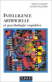 Cover of: Intelligence artificielle et psychologie cognitive by Hervé Chaudet, Liliane Pellegrin