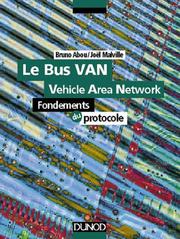 Cover of: Le bus VAN, vehicle area network: Fondements du protocole