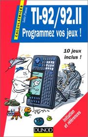 Cover of: TI-92/TI-92.II : programmez vos jeux!