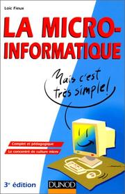 Cover of: La Micro-informatique, mais c'est très simple ! by Loïc Fieux