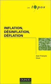 Cover of: Inflation, désinflation, déflation by Jean-François Goux