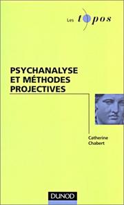 Cover of: Psychanalise et méthodes projectives by Catherine Chabert