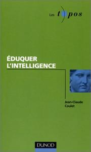Cover of: Eduquer l'intelligence by Coulet