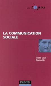 Cover of: La communication sociale by Michel-Louis Rouquette, Gustave-Nicolas Fischer