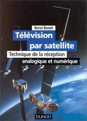 Cover of: La télévision par satellite. technique de la réception analogique et numérique