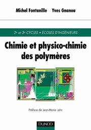 Cover of: Chimie et physico-chimie des polymères by Michel Fontanille, Yves Gnanou
